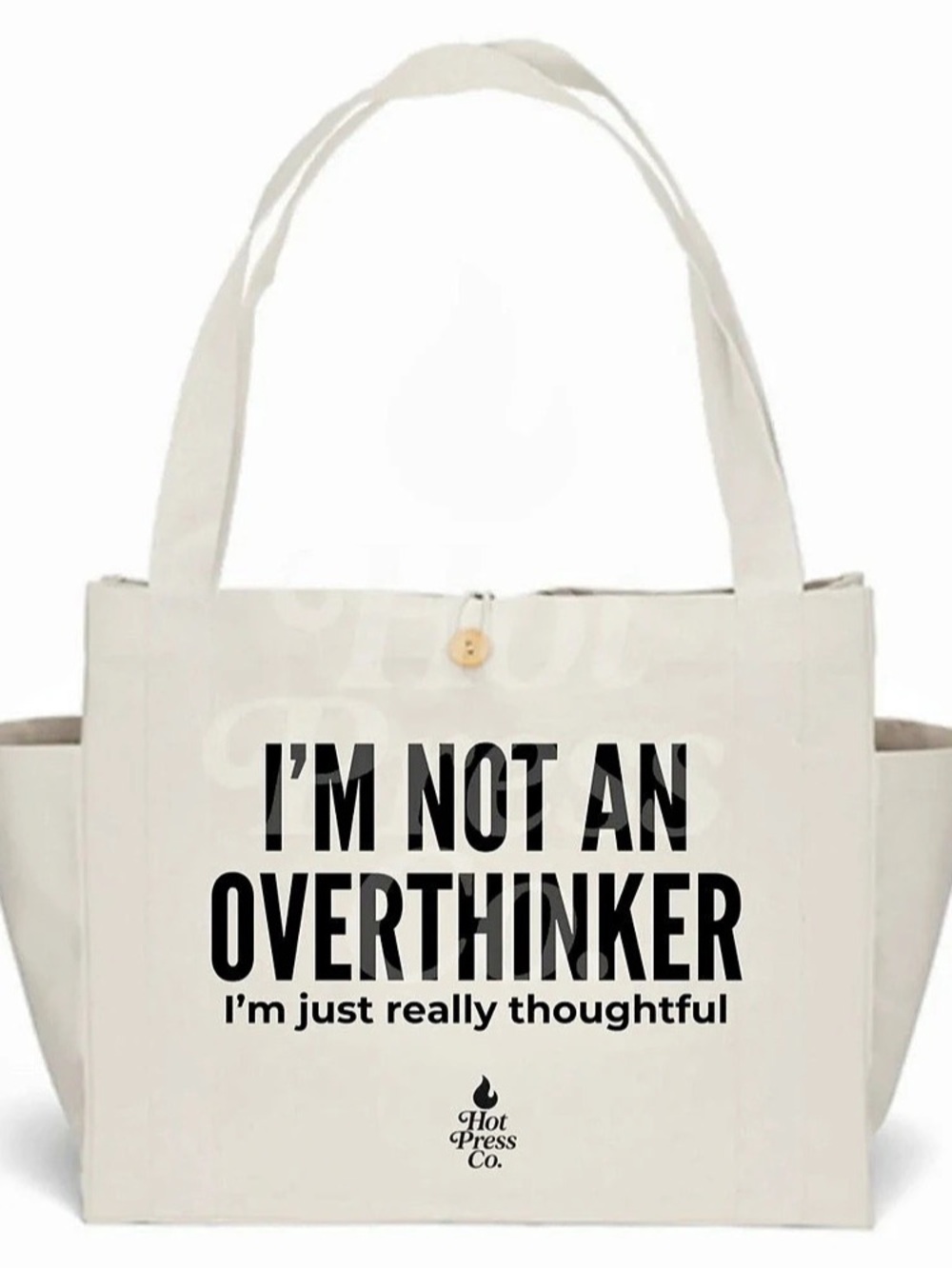 Hot Press Co. I'm Not An Overthinker Canvas Tote Bag. I'm Not An Overthinker